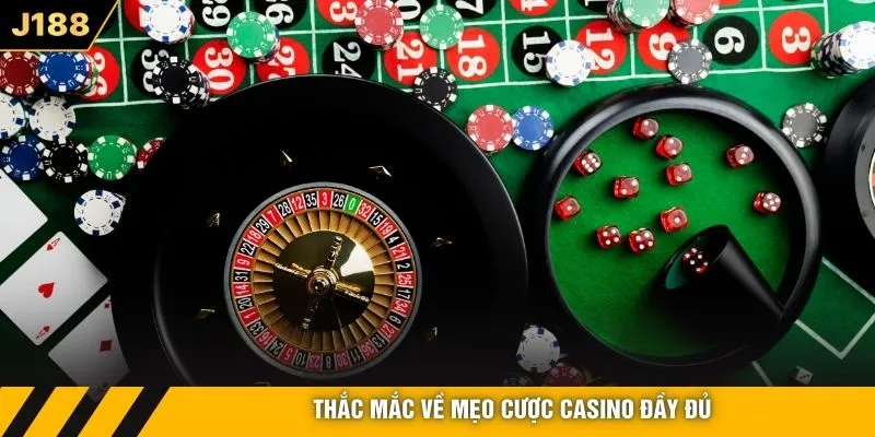Thắc mắc về mẹo cược casino đầy đủ